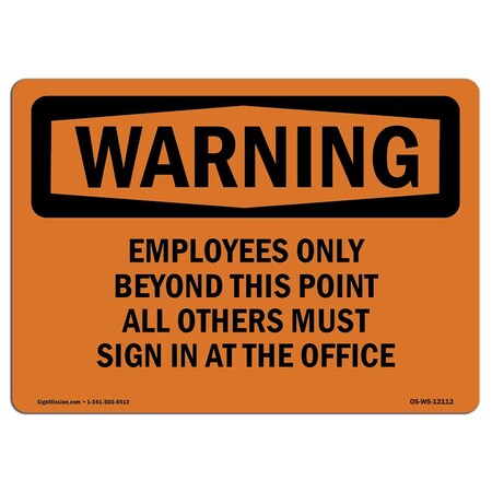 Signmission OSHA Sign, 12" Height, 18" Width, Aluminum, Employees Only Beyond This Point All Others, Landscape OS-WS-A-1218-L-12112